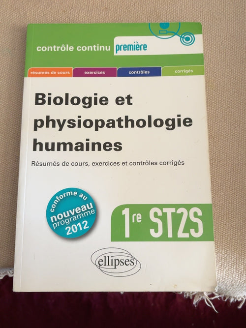 Biologie et physiopathologie humaines 1re ST2S - Ellipses